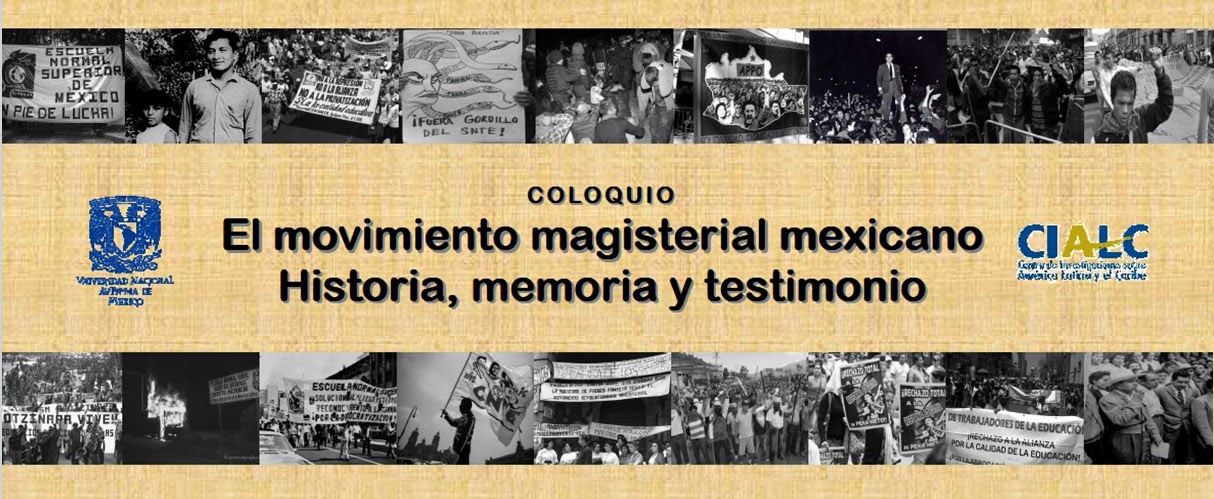 Coloquio "El movimiento magisterial mexicano. Historia, memoria y testimonio"