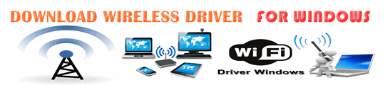Download Wireless Driver & Software For Windows 10/8.1/8/7