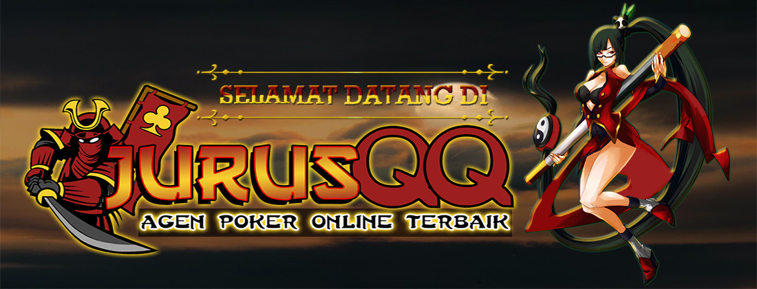 JURUSQQ - Situs Agen Poker DominoQQ Online Terpopuler 2019
