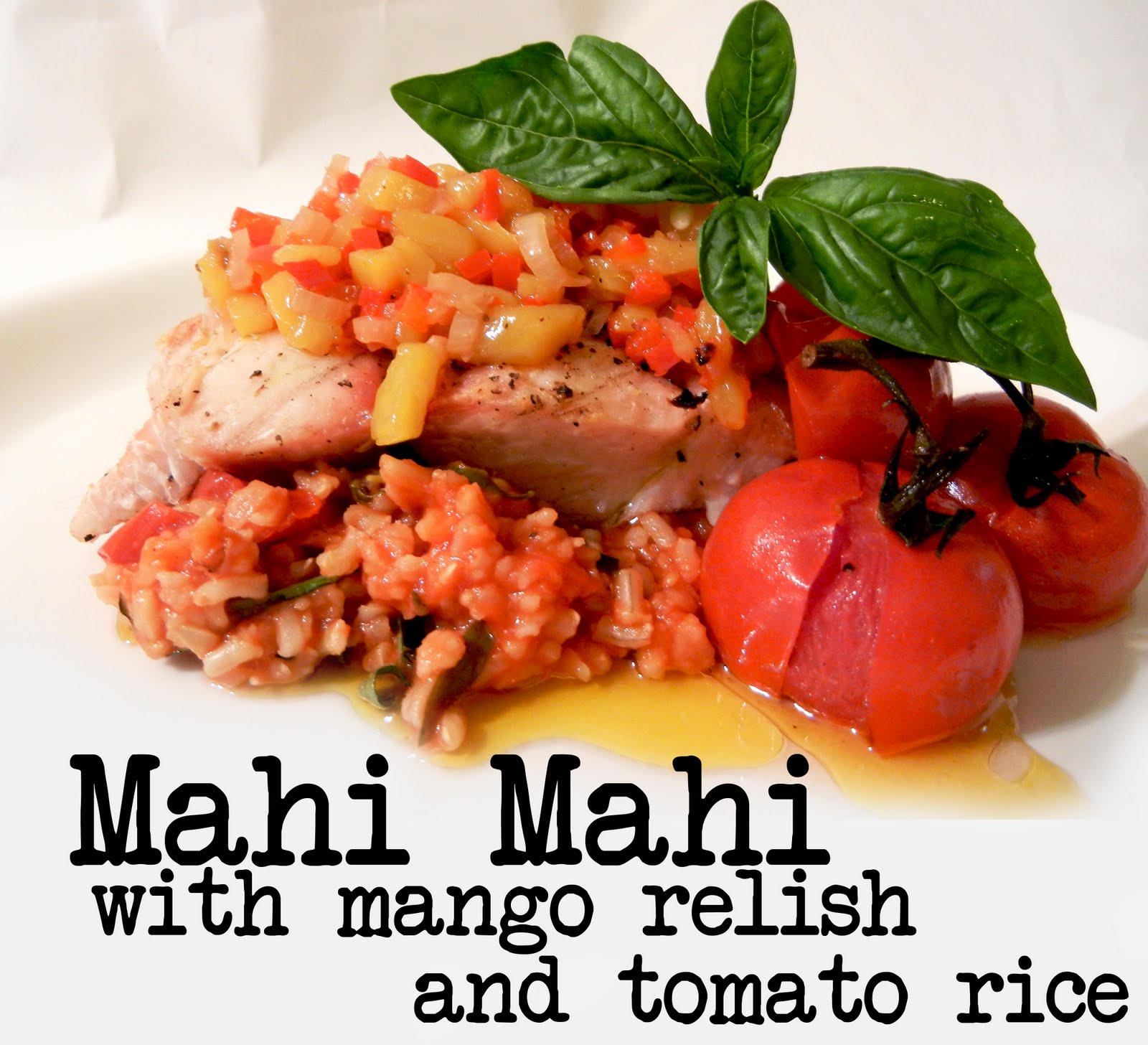Mahi Mahi with Mango Relish and Tomato Rice