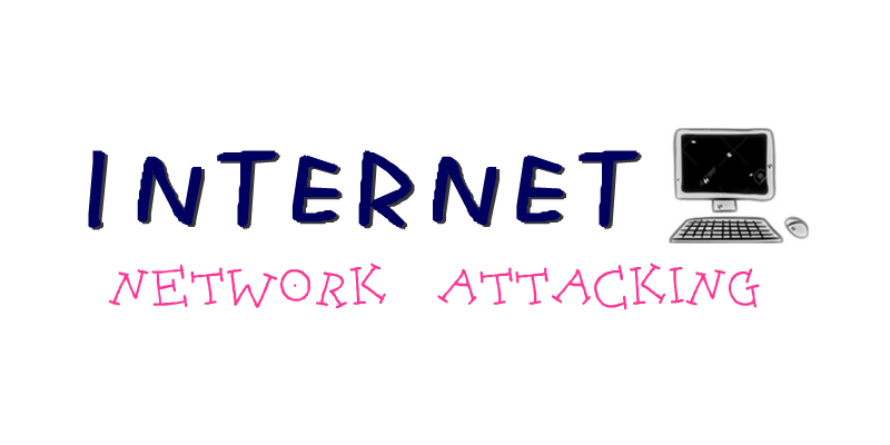 Internet and Network Attacking