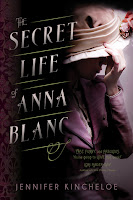 The Secret Life of Anna Blanc by Jennifer Kincheloe