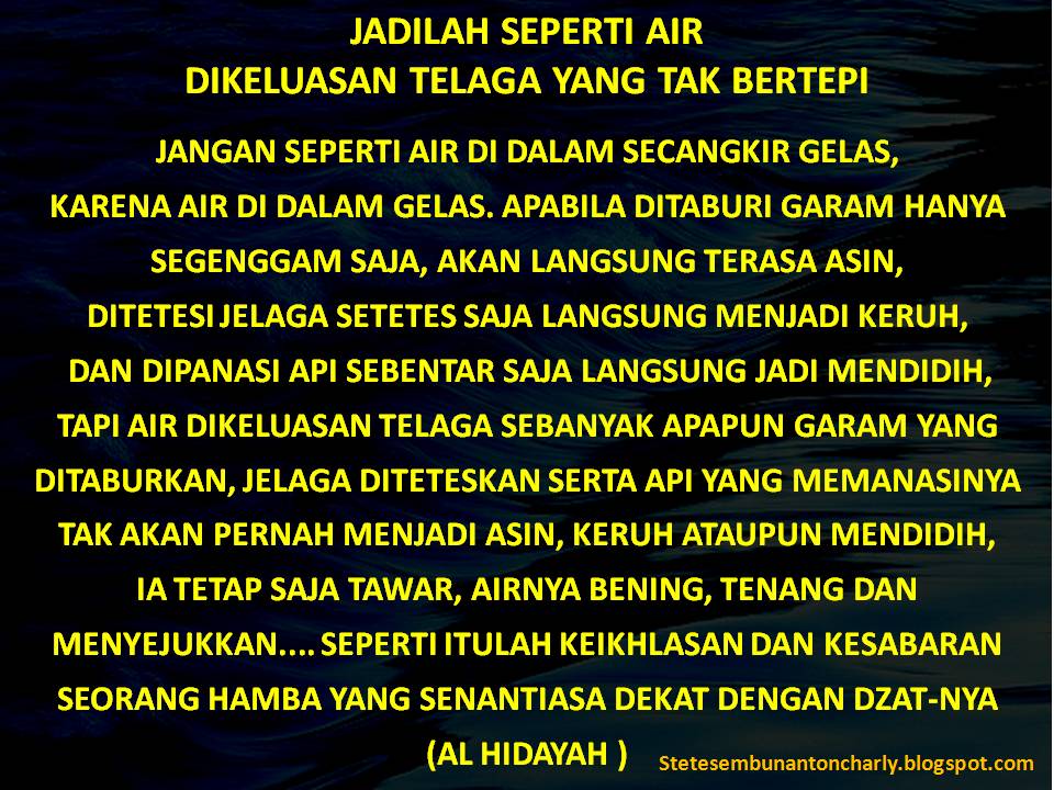 Setetes Embun Anton Charlian: JADILAH SEPERTI AIR DIKELUASAN TELAGA