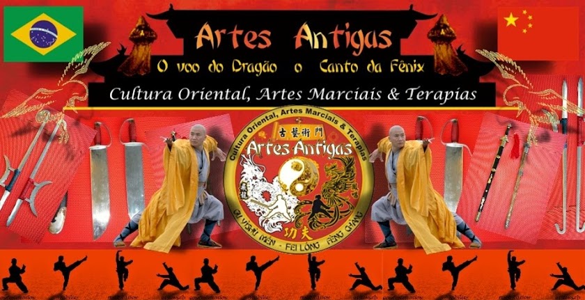 ...Artes Antigas...                         Cultura Oriental, Artes Marciais & Terapias