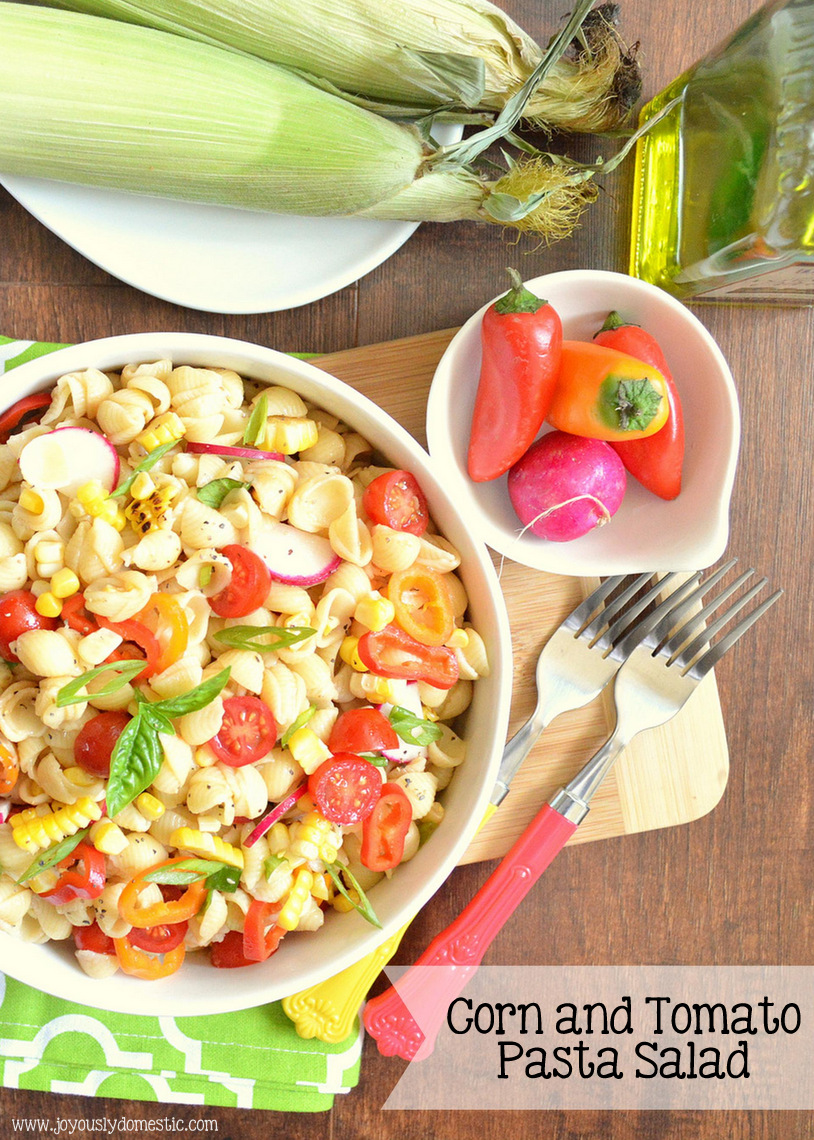 Joyously Domestic Corn and Tomato Pasta Salad