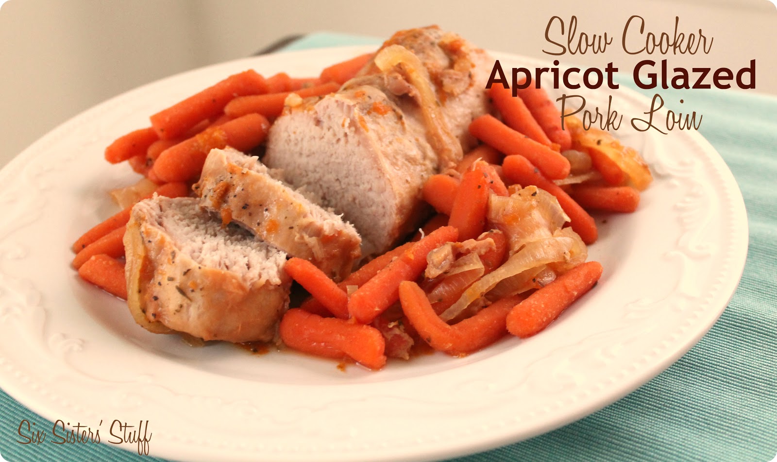 Slow Cooker Apricot Glazed Pork Tenderloin Six Sisters' Stuff