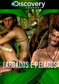 Discovery Channel: Largados e Pelados Dublado Episódio 03 MKV 720P