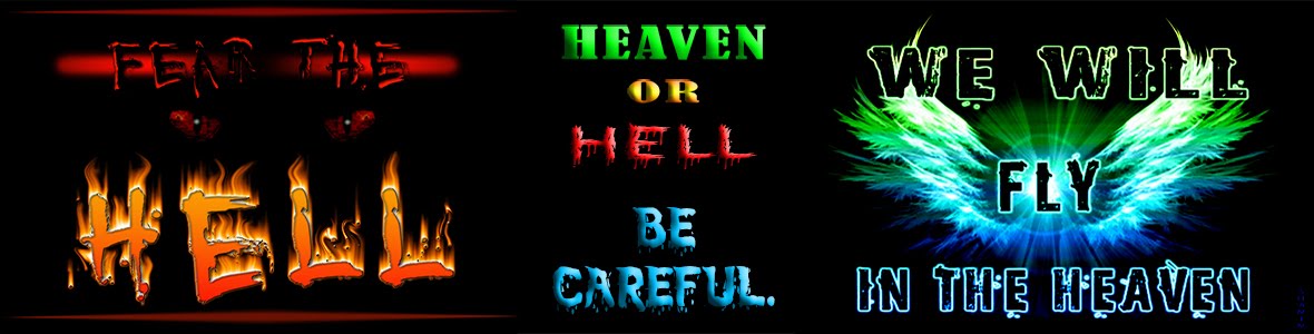 Heaven or Hell? Allah Taala Guided in Islam for Muslims N For All.