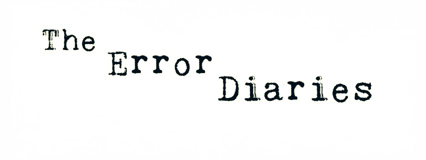 The Error Diaries