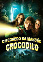 Capa do Filme O Segredo da Mansão Crocodilo (Dublado) Baixe imagem de O Segredo da Mansão Crocodilo (Dublado) sem Torrent