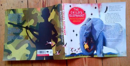 Amazing full cover for The Child's Elephant by Rachel Campbell-Johnston. Artwork by David Dean.