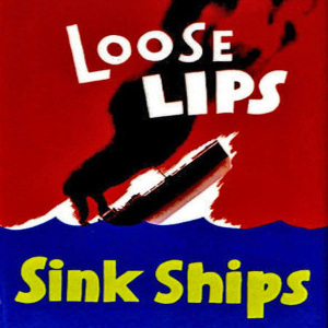 [Image: loose-lips-sink-ships.jpg]