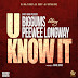 [Single] Biggums (Feat. Peewee Longway) - U Know It (Prod. Chase Davis)