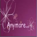 *Anymore.....