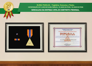 ELISEU PADILHA – Trajetória, Honrarias e Títulos -  Medalha da Defesa Civil do Distrito Federal