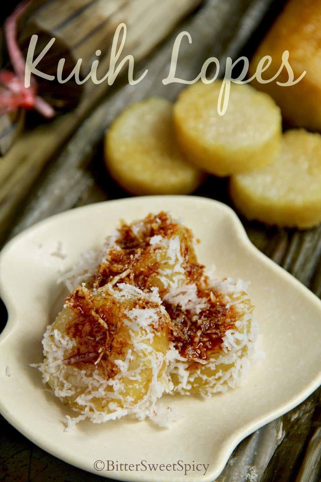 BitterSweetSpicy Kuih Lopes