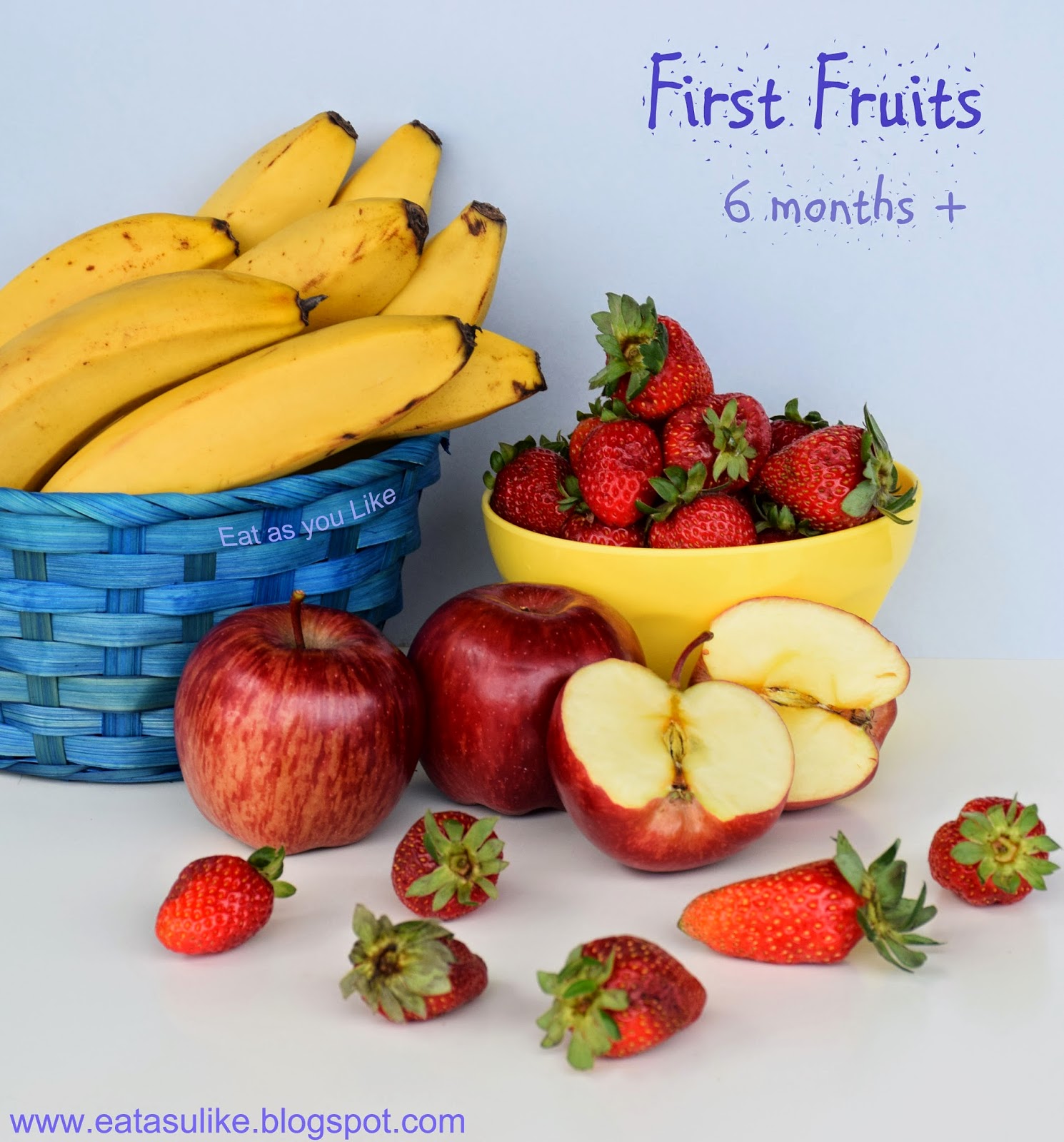 Eat as you Like FIRST FRUITS ( 6 months +)