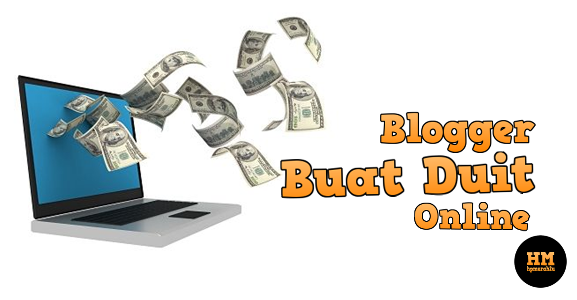 cara blogger buat duit online