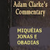Comentário Bíblico Adam Clarke - Miquéias, Jonas e Obadias
