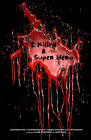 I Killed A Superhero