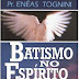 Batismo no Espírito Santo - Eneas Tognini