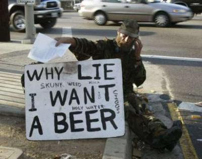 homeless-why-lie-i-want-beer.jpg