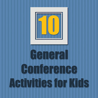 LDS Conference Activities for Kids