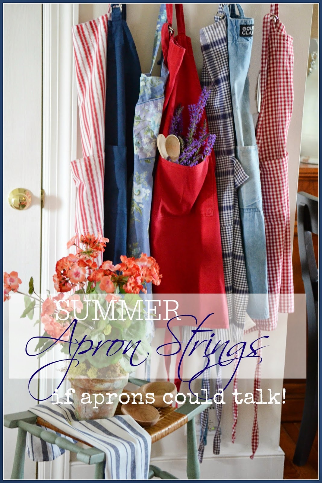 SUMMER APRON STRINGS... IF APRONS COULD TALK... StoneGable