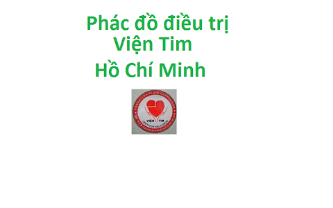Phác đồ điều trị Viện Tim Hồ Chí Minh