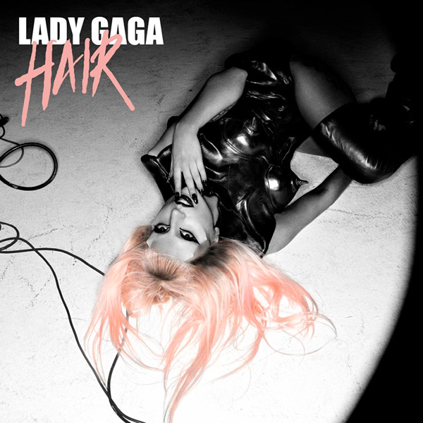 album lady gaga hair single. Lady Gaga quot;Hairquot; iTunes Single