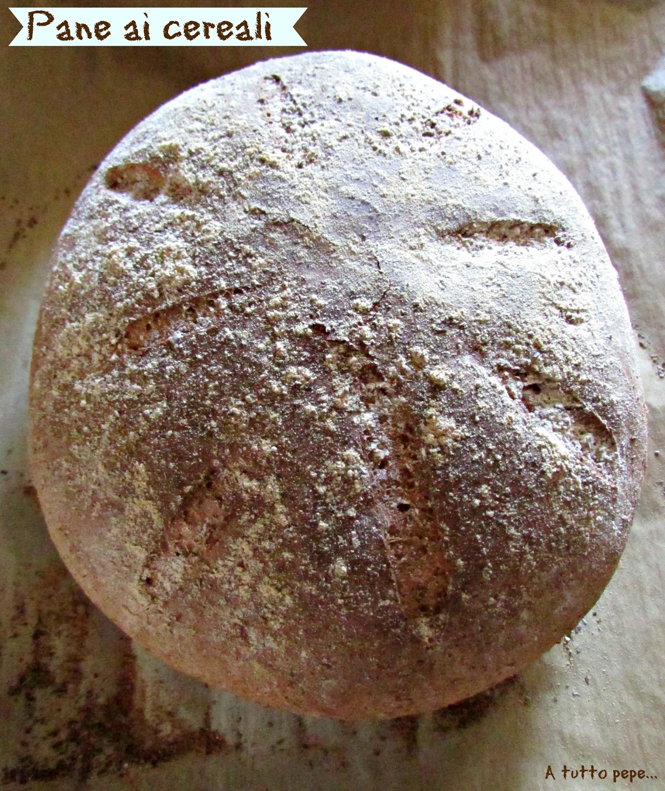 Pane ai cereali... amore ai primi sbuffi di farina!