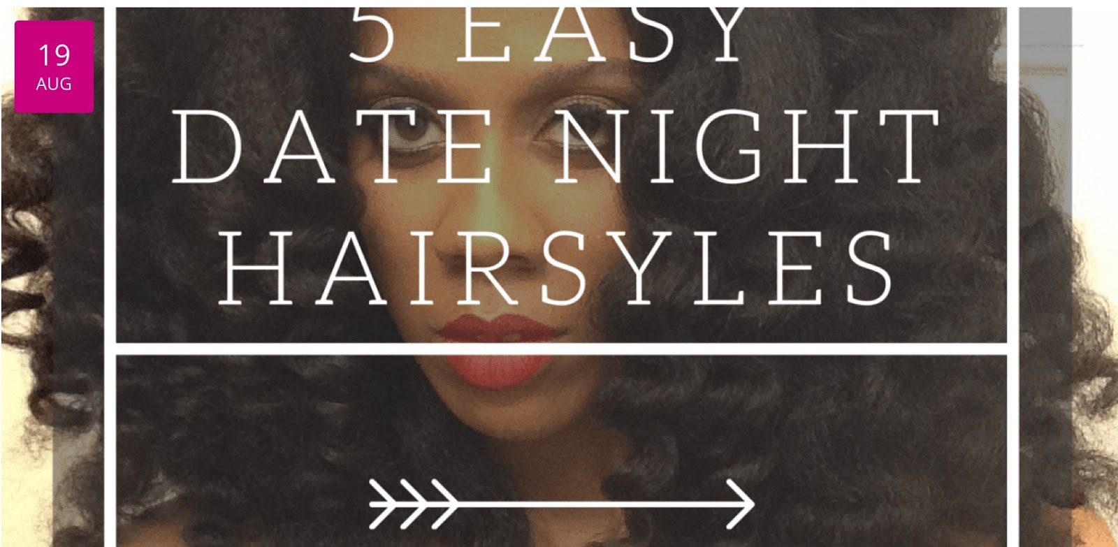5 Natural Hairstyles For Date Night Curlynikki Natural Hair Care
