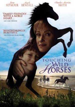 Touching Wild Horses (2002) Touching Wild Horses (2002)