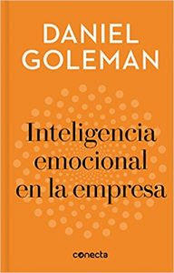 Inteligencia emocional en la empresa- Daniel Goleman