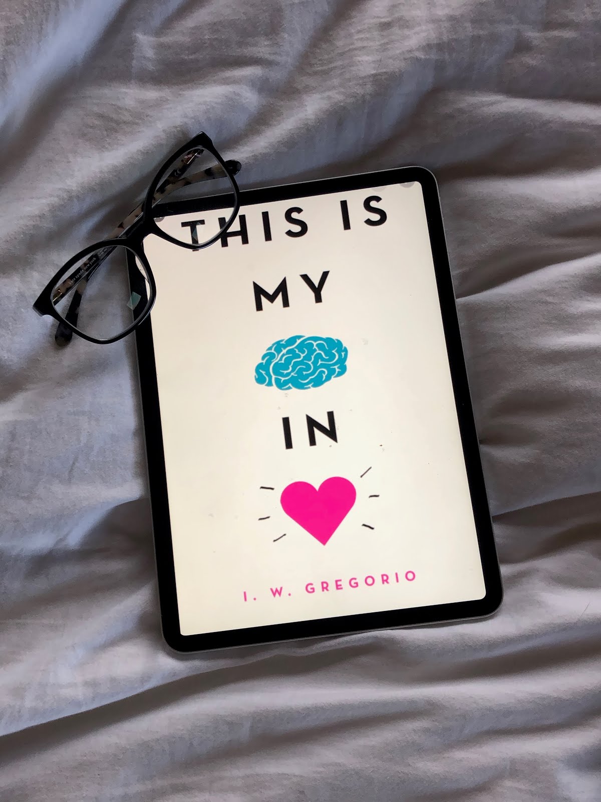 Ya Book Review This Is My Brain In Love By I W Gregorio