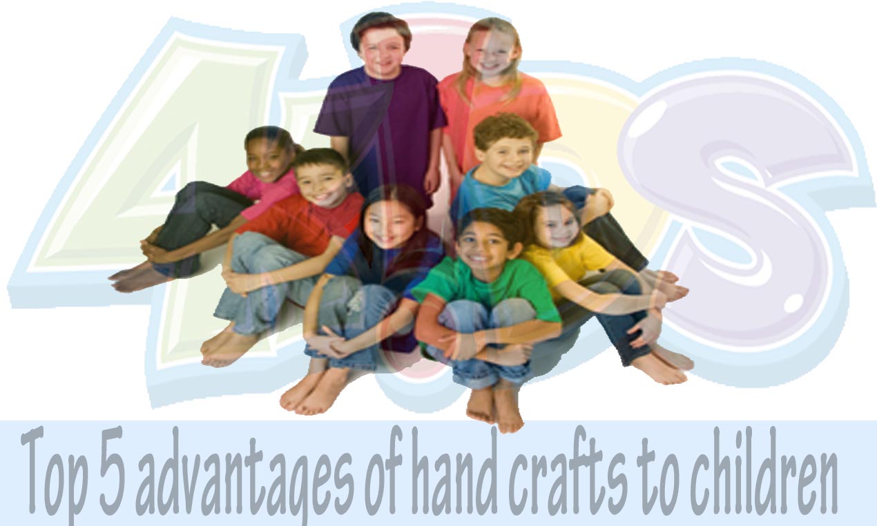 Top 5 advantages of hand crafts to children paper craft for kids