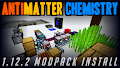 HOW TO INSTALL<br>Antimatter Chemistry Modpack [<b>1.12.2</b>]<br>▽