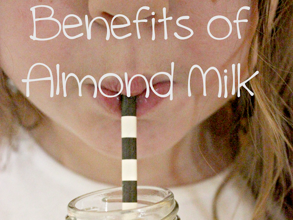 The Benefits of Almond Milk 