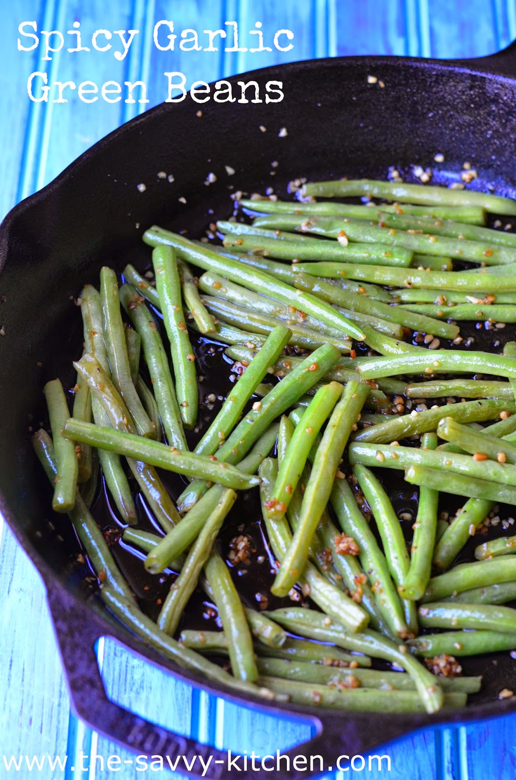 The Savvy Kitchen Spicy Garlic Green Beans (GlutenFree)