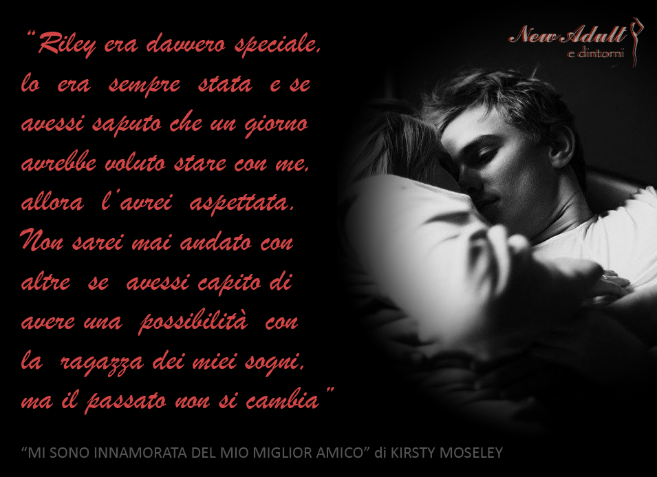 NEW ADULT E DINTORNI: MI SONO INNAMORATA DEL MIO MIGLIOR AMICO di