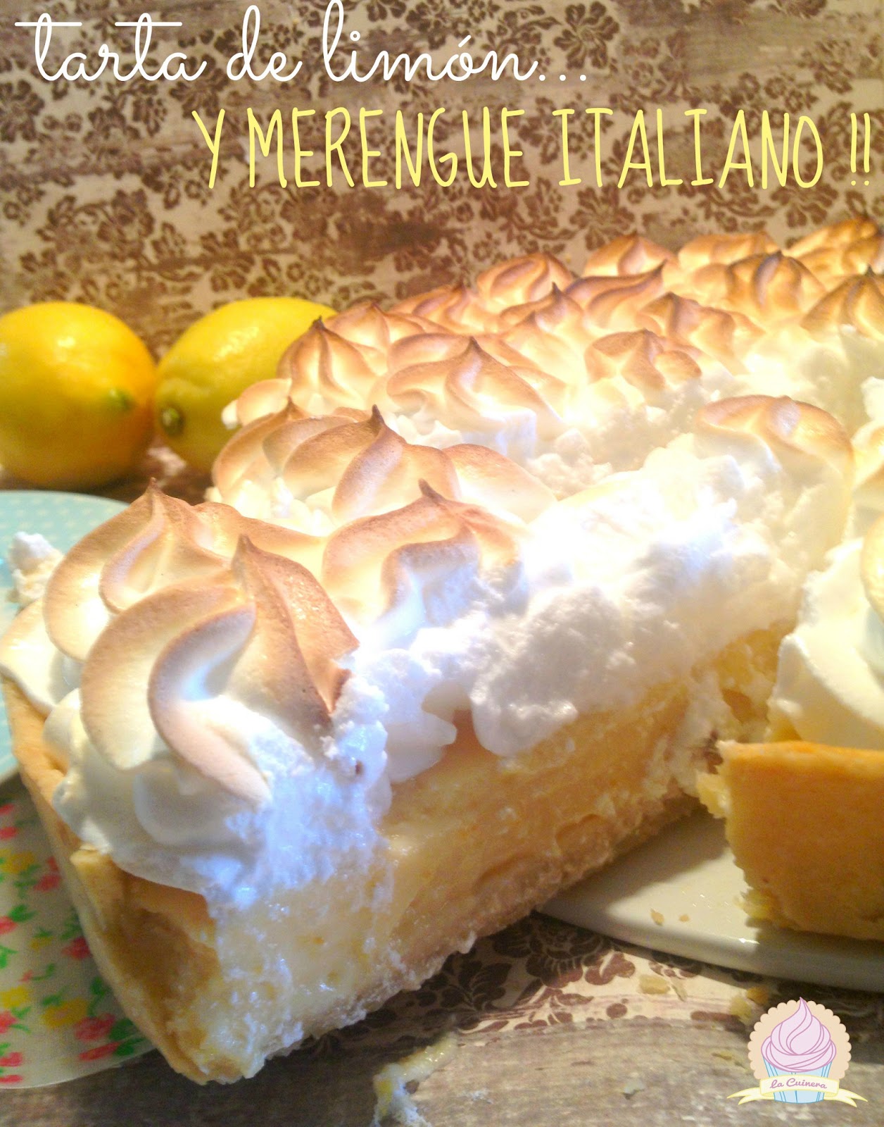 LA CUINERA Tarta de limón y merengue italiano y masa quebrada