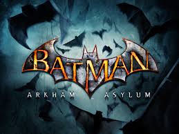 Batman Arkham Asylum Batman Arkham Asylum