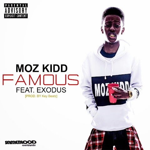 Moz Kidd Feat. Exodus - Famous 