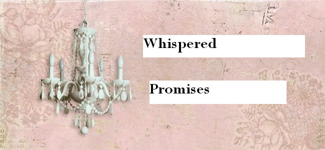 whispered promises