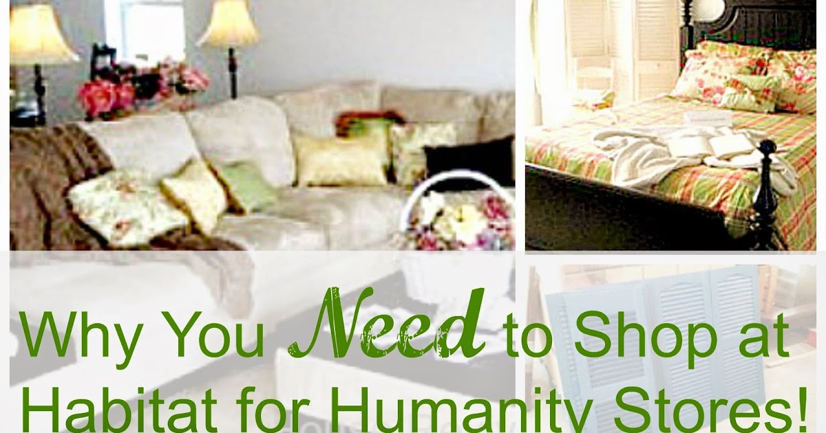 House Revivals Why You Should Shop at Habitat for Humanity ReStores!