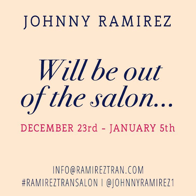 holiday, dates, salon, #Johnny Ramirez, #RAMIREZTRANSALON