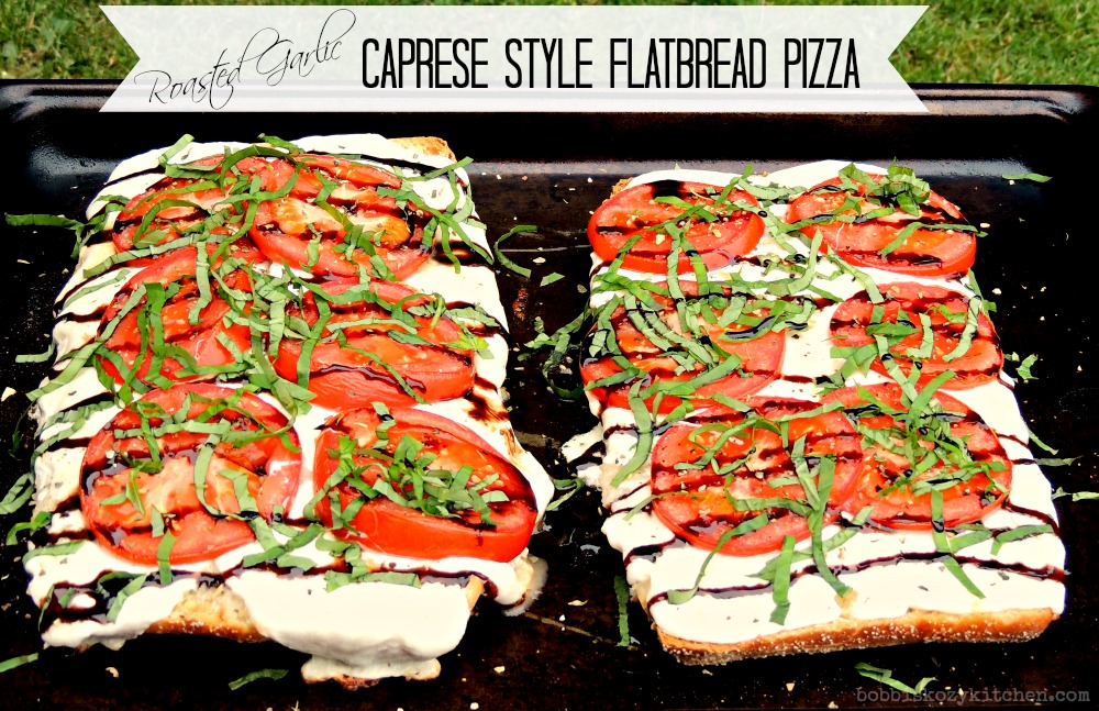 Roasted Garlic Caprese Style Flatbread Pizza Bobbi's Kozy Kitchen