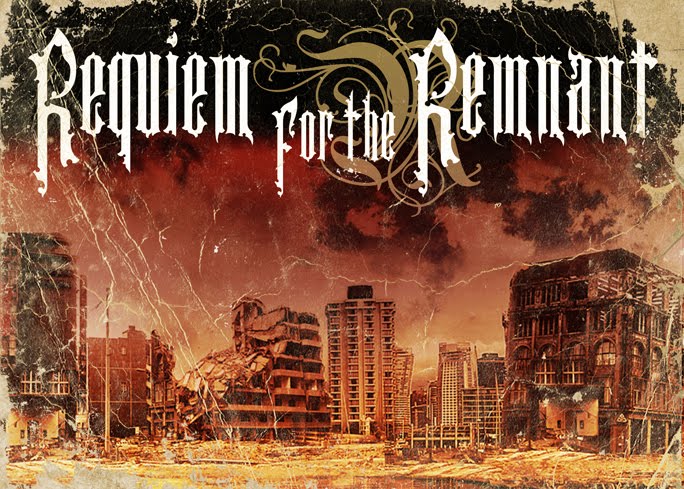 Requiem For the Remnant