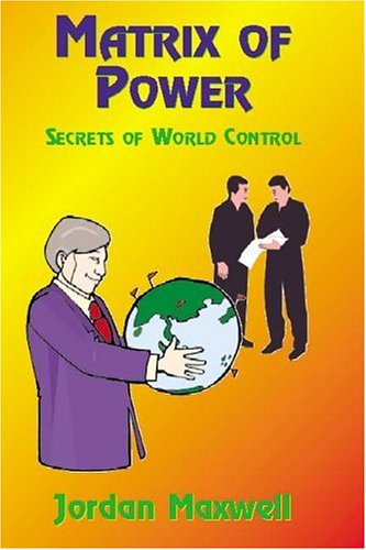 Matrix Of Power Secrets Of World Control Jordan Maxwell Knowledge Music Book Book Lovers Matrix Of Power Secrets Of World Control Jordan Maxwell Knowledge Music Book Book Lovers