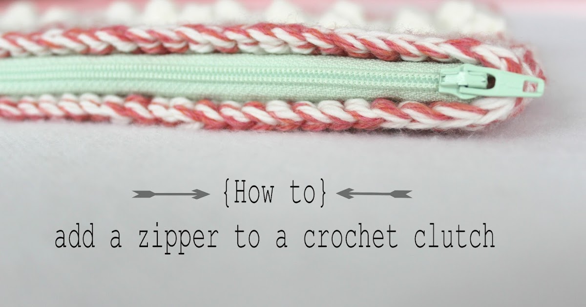 Love City crochet love {adding a zipper to a crochet clutch}